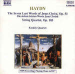 CD Haydn* - & Kod&aacute;ly Quartet - The Seven Last Words Of Jesus Christ, Op. 51 / String Quartet, Op. 103