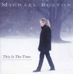 CD Michael Bolton - This Is The Time - The Christmas Album