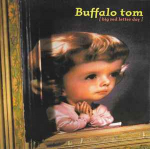 Buffalo Tom - Big Red Letter Day