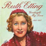 CD Ruth Etting - Goodnight, My Love