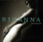 Rihanna - Good Girl Gone Bad