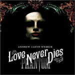 CD Andrew Lloyd Webber - Love Never Dies