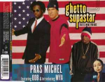 CD Pras Michel Featuring ODB* & Introducing Mȳa* - Ghetto Supastar (That Is What You Are)