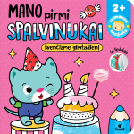 MANO PIRMI SPALVINUKAI. &Scaron;VENČIAME GIMTADIENĮ užduočių knygelė