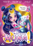 MUNA. MĖNULIO PRINCESĖ. KRISTALŲ KARALYSTĖJE spalvinimo knygelė su lipdukais