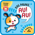MANO PIRMI ŽODŽIAI. KAS PASAKĖ AU AU ? Mink&scaron;ta paveikslėlių knygelė