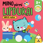 MANO PIRMI LIPDUKAI. DIDELIS MAŽAS užduočių knygelė