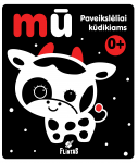 MŪ PAVEIKSLĖLIAI KŪDIKIAMS. KONKTRASTINĖ PASTATOMA KNYGELĖ