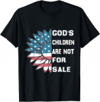 God's Children Are Not Sale Dizainas geriausi unisex mar&scaron;kinėliai