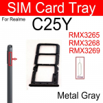 SIM kortelės dėklas, skirtas Realme C20 C20A C21 C25 C21Y C25Y C25S Dviejų SIM kortelių lizdo dėklo laikiklio adapterio atsarginės dalys Realme C25Y-Metal Gray