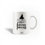 Mug en C&eacute;ramique It's Just a Bunch of Hocus Pocus