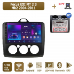 Android automobilinis radijas, skirtas Ford Focus EXI MT 2 3 Mk2 Mk3 2004-2011 Multimedijos grotuvas galvos blokas Stereo GPS navigacija BT WIFI 1+16GB 1+16GB,MT