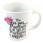 Les Tr&eacute;sors De Lily [P0353] - Mug c&eacute;ramique 'Messages' (Tu n'es pas parfait je ne suis pas parfaite et c'est parfait ) balta