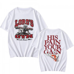 Lords Gym His Pain Your Gain Mar&scaron;kinėliai Medvilniniai vyri&scaron;ki/moteri&scaron;ki vasariniai mar&scaron;kinėliai Hip Hop grafiniai marginimo mar&scaron;kinėliai Streetwear Unisex Camisetas XS balta