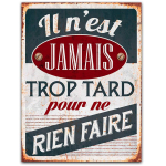 Les Tr&eacute;sors De Lily [Q9470] - Plaque m&eacute;tal humoristique 'Messages' gris rouge (Il n'est jamais trop tard pour Ne Rien Faire) - 40x30 cm