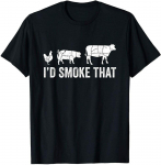I'd Smoke That Fun Bbq Smoker Chef Unisex mar&scaron;kinėliai S