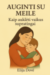 Elektroninė Knyga Auginti Su Meile Be Rėkimo