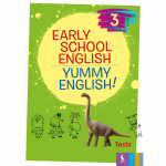 EARLY SCHOOL ENGLISH 3: YUMMY ENGLISH! Tests