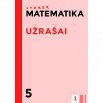 MATEMATIKA. Užra&scaron;ai 5 klasei (ATRASK)