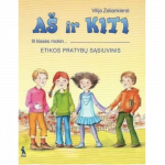 A&Scaron; IR KITI. Etikos pratybų sąsiuvinis III klasei