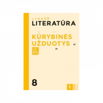 LITERATŪRA. Kūrybinės užduotys 8 klasei (ATRASK)