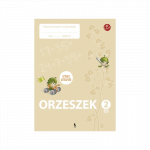 ORZESZEK. Drugi zeszyt ćwiczeń z matematyki dla klasy II (&Scaron;OK)
