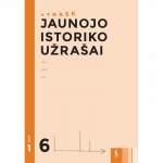 JAUNOJO ISTORIKO UŽRA&Scaron;AI 6 klasei, 1 dalis (ATRASK)