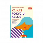 Vaikas pokyčių kelyje  (&bdquo;I&scaron;likimo gidas tėvams&ldquo;)
