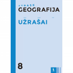 GEOGRAFIJA. Užra&scaron;ai 8 klasei (ATRASK)