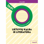 Lietuvių kalba ir literatūra. Pasitikrinamieji darbai 4 klasei (pagal 2022 m. BUP). Serija TAIP!