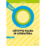 Lietuvių kalba ir literatūra. Užra&scaron;ai 3 klasei, 1 dalis (pagal 2022 m. BUP). Serija TAIP!