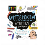 Gamtos mokslai ateities i&scaron;radėjams. STEM