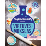 Eksperimentuokite. Virtuvės mokslas