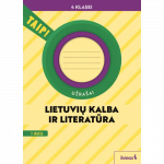 Lietuvių kalba ir literatūra. Užra&scaron;ai 4 klasei, 1 dalis (pagal 2022 m. BUP). Serija TAIP!
