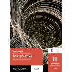 Matematika. Vadovėlis 11 (III gimnazijos) klasė, 1 dalis, serija Horizontai