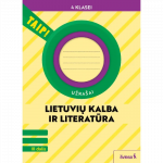 Lietuvių kalba ir literatūra. Užra&scaron;ai 4 klasei, 3 dalis (pagal 2022 m. BUP). Serija TAIP!