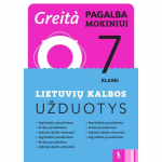 Lietuvių kalbos užduotys 7 klasei (s. &bdquo;Greita pagalba mokiniui!&ldquo;)