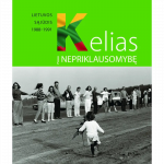 KELIAS Į NEPRIKLAUSOMYBĘ. Lietuvos Sąjūdis 1988-1991