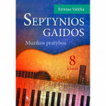SEPTYNIOS GAIDOS. Muzikos pratybos VIII klasei