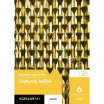 Lietuvių kalba. Pratybų sąsiuvinis 6 klasei, 2 dalis, serija Horizontai
