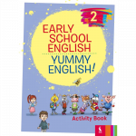 EARLY SCHOOL ENGLISH 2: YUMMY ENGLISH! ACTIVITY BOOK (pratybos)