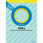 Etika. Užra&scaron;ai 1 klasei (pagal 2022 m. BUP). Serija TAIP!
