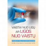 Vaistai nuo ligu,ar ligos nuo vaistu
