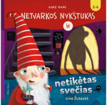 Netvarkos nyk&scaron;tukas ir netikėtas svečias