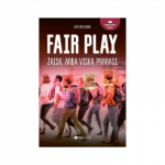 Fair Play. Žaisk arba viską prarasi