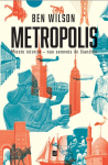 Metropolis. Miesto istorija &ndash; nuo senovės iki &scaron;iandien