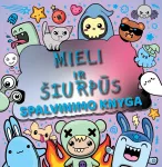 Mieli ir &scaron;iurpūs. Spalvinimo knyga