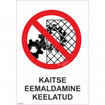 Ženklas Draudžiama nuimti apsaugas Ženklo pagrindas Lipdukas Ženklo tipas bendras ženklas Ženklo dydis 150x220 mm (su tekstu) Gestų teksto kalba Estų