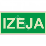 Ženklas I&Scaron;ĖJIMAS Ženklo pagrindas Plastikas (PVC putplastis 2 mm) Ženklo tipas liuminescencinis ženklas Ženklo dydis 150 x 300 mm Gestų teksto kalba Latvių
