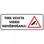 Ženklas Vykdomas vaizdo stebėjimas Ženklo pagrindas Plastikas (PVC putplastis 2 mm) Ženklo tipas bendras ženklas Ženklo dydis 115 x 300 mm Gestų teksto kalba Latvių